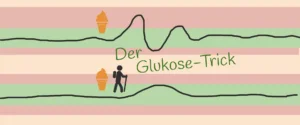 Der Glukose Trick Erfahrungen